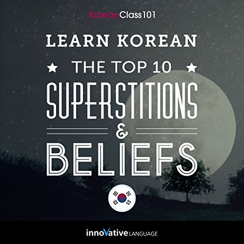 Cover of Learn Korean: The Top 10 Superstitions & Beliefs