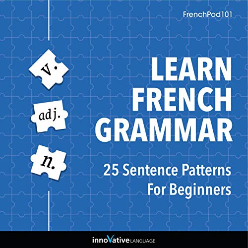 Cover of Learn French Grammar: 25 Sentence Patterns for Beginners