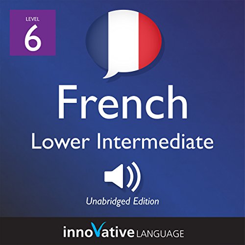 Cover of Learn French - Level 6: Lower Intermediate French