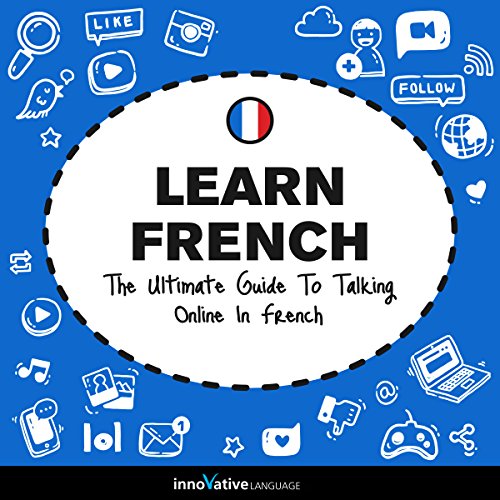 Cover of Learn French: The Ultimate Guide to Talking Online in French