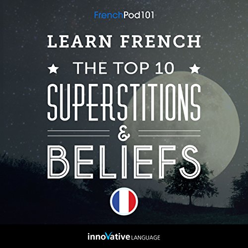 Cover of Learn French: The Top 10 Superstitions & Beliefs