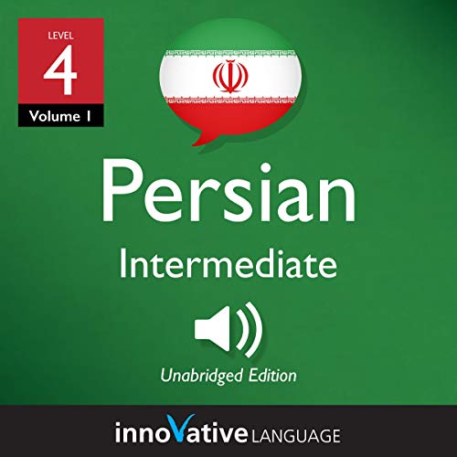 Cover of Learn Persian - Level 4: Intermediate Persian, Volume 1
