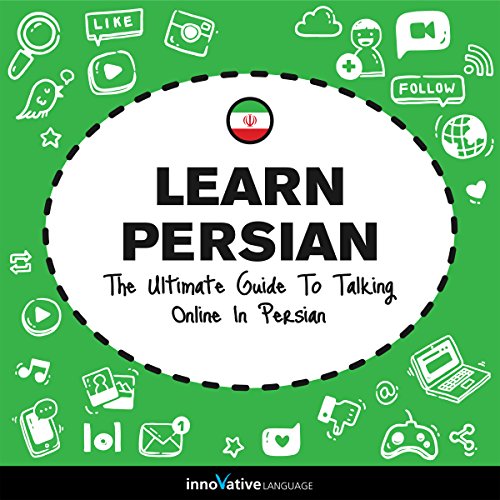 Cover of Learn Persian: The Ultimate Guide to Talking Online in Persian