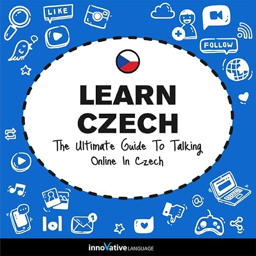 Cover of Learn Czech: The Ultimate Guide to Talking Online in Czech