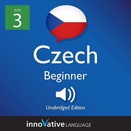 Cover of Learn Czech - Level 3: Beginner Czech: Volume 1: Lessons 1-25