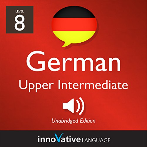 Cover of Learn German - Level 8: Upper Intermediate German