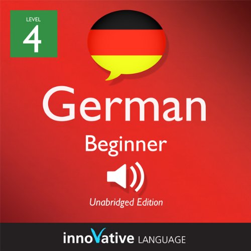 Cover of Learn German - Level 4: Beginner German, Volume 1: Lessons 1-25
