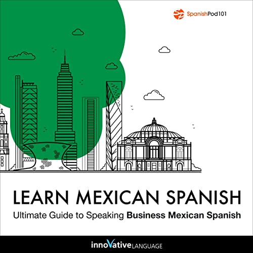 Cover of Learn Spanish: Ultimate Guide to Speaking Business Mexican Spanish