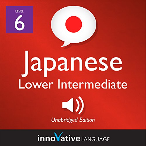 Cover of Learn Japanese - Level 6: Lower Intermediate Japanese