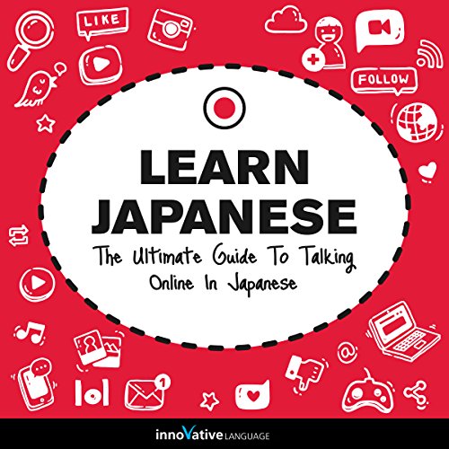 Cover of Learn Japanese: The Ultimate Guide to Talking Online in Japanese
