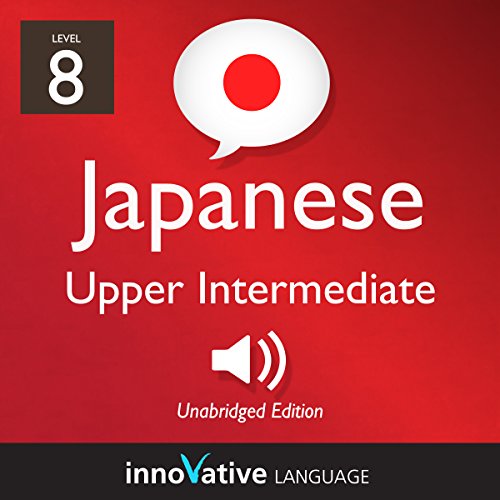 Cover of Learn Japanese - Level 8: Upper Intermediate Japanese