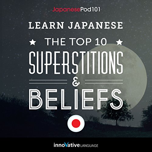 Cover of Learn Japanese: The Top 10 Superstitions & Beliefs