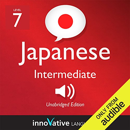 Cover of Learn Japanese - Level 7: Intermediate Japanese, Volume 1: Lessons 1-83
