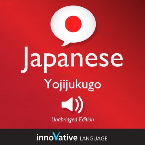 Cover of Learn Japanese - Yojijukugo Japanese: Lessons 1-25