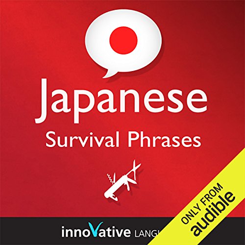 Cover of Learn Japanese - Survival Phrases Japanese, Volume 1: Lessons 1-30
