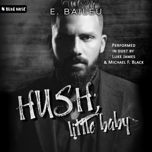 Cover of Hush, Little Baby (Bedtime Stories for Broken Boys)