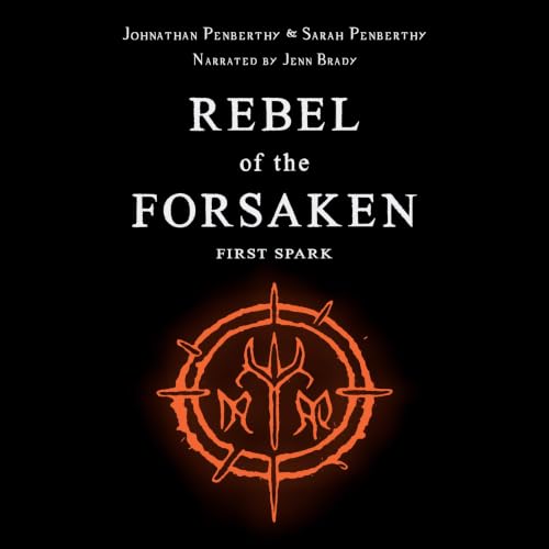 Cover of Rebel of the Forsaken: First Spark