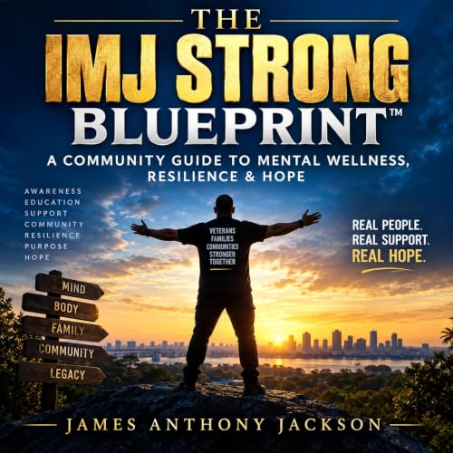 Cover of The IMJ Strong Blueprint™: A Community Guide to Mental Wellness, Resilience & Hope