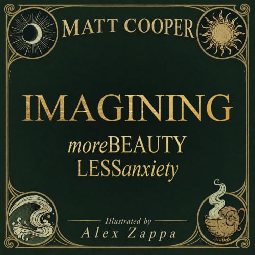 Cover of Imagining: More Beauty Less Anxiety