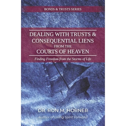 Cover of Dealing with Trusts & Consequential Liens from the Courts of Heaven