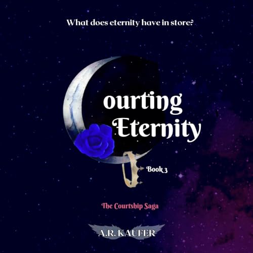 Cover of Courting Eternity: Book 3 of The Courtship Saga