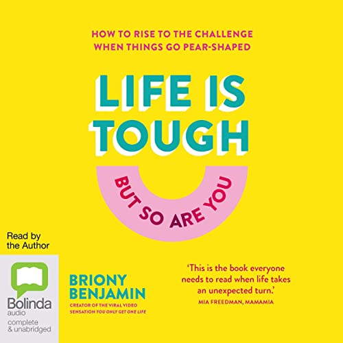 Cover of Life Is Tough (But So Are You)