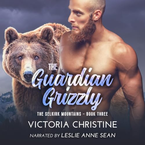 Cover of The Guardian Grizzly: The Selkirk Mountains Series - Book Three