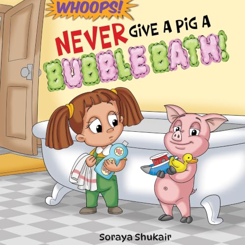 Cover of Never Give a Pig a Bubble Bath! (Whoops!)