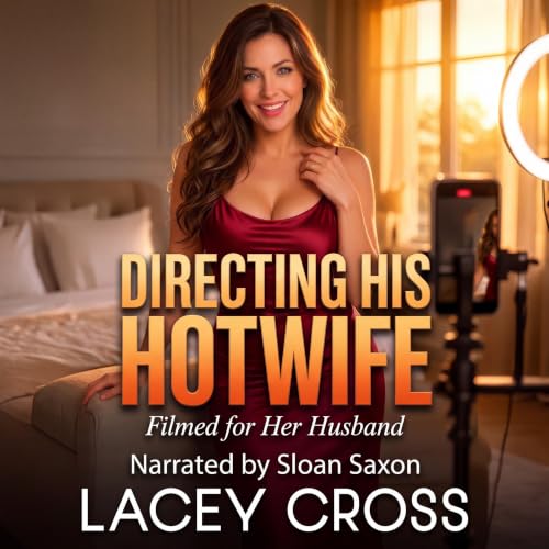 Cover of Directing His Hotwife: Filmed for Her Husband (Hotwife Starter Pack)
