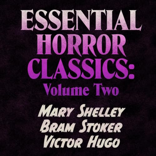 Cover of Essential Horror Classics: Volume Two