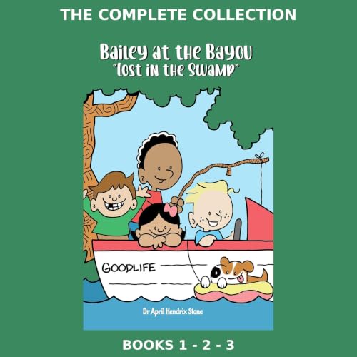 Cover of Bailey at the Bayou: The Complete Collection (Books 1–3