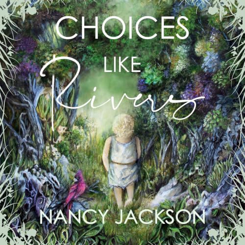 Cover of Choices Like Rivers