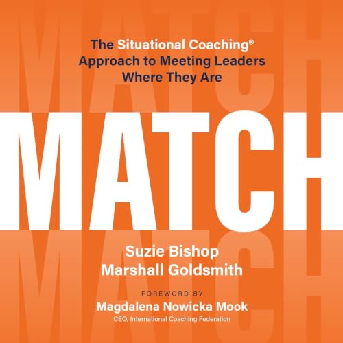 Cover of Match: The Situational Coaching® Approach to Meeting Leaders Where They Are