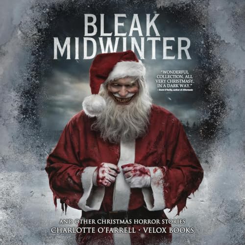 Cover of Bleak Midwinter and Other Christmas Horror Stories (Horror for the Holidays)