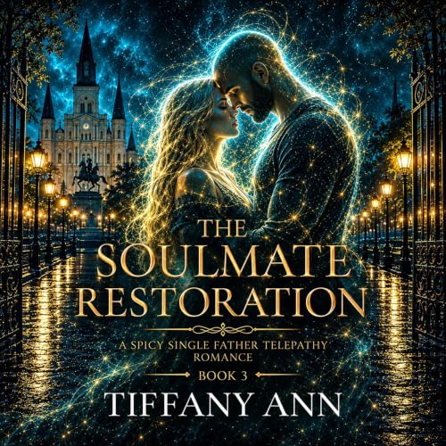 Cover of The Soulmate Restoration: A Spicy Single Father Telepathy Romance (The Soulmate Call Book 3)