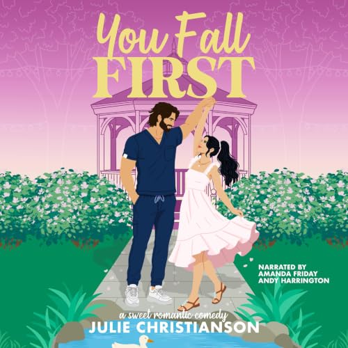 Cover of You Fall First: A Sweet Romantic Comedy