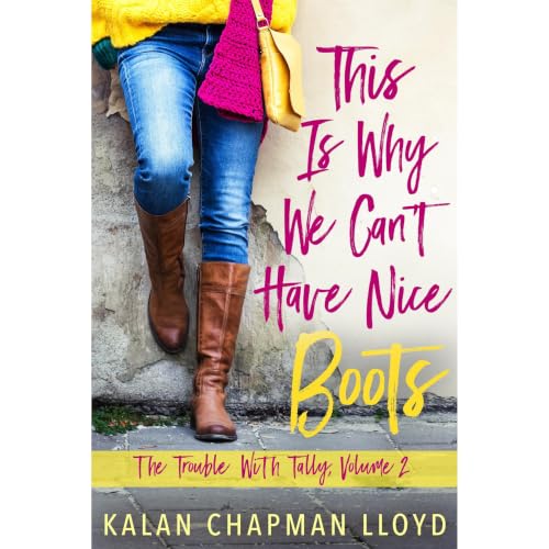 Cover of This Is Why We Can't Have Nice Boots