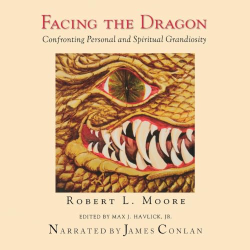 Cover of Facing the Dragon: Confronting Personal and Spiritual Grandiosity
