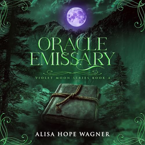 Cover of Oracle Emissary: Violet Moon Series Book 4