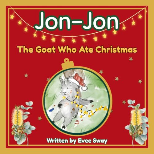 Cover of Jon-Jon The Goat Who Ate Christmas: An Aussie Bush Tale (Norman and Friends Book 4)
