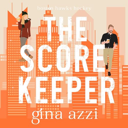 Cover of The Score Keeper: A Hockey Romance (Boston Hawks Hockey Book 9)
