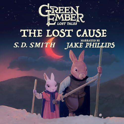 Cover of The Lost Cause (Green Ember: Lost Tales 3)