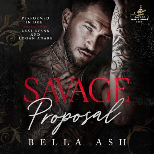 Cover of Savage Proposal: An Enemies To Lovers Dark Mafia Romance (Savage Mafia Kings Book 1)