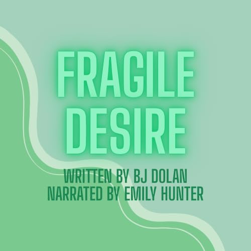 Cover of Fragile Desire: A small town romance (The Desire Series Book 3)