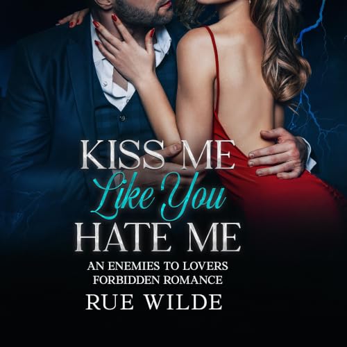 Cover of Kiss Me Like You Hate Me