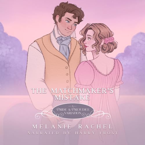 Cover of The Matchmaker's Mistake: A Pride and Prejudice Variation (The Rom Com Collection)