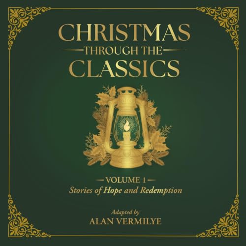 Cover of Christmas Through the Classics Volume 1: Stories of Hope and Redemption