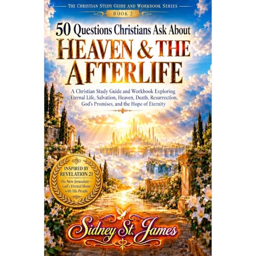 Cover of 50 Questions Christians Ask About Heaven & the Afterlife