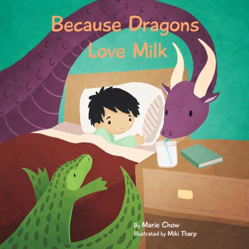 Cover of Because Dragons Love Milk