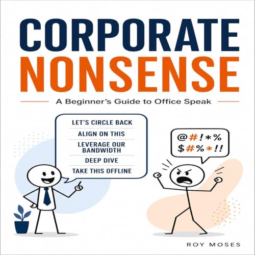 Cover of Corporate Nonsense: A Beginner's Guide to Office Speak